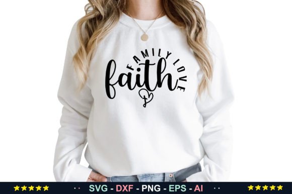 Faith Family Love Svg: Graphics for Crafts & Small Business