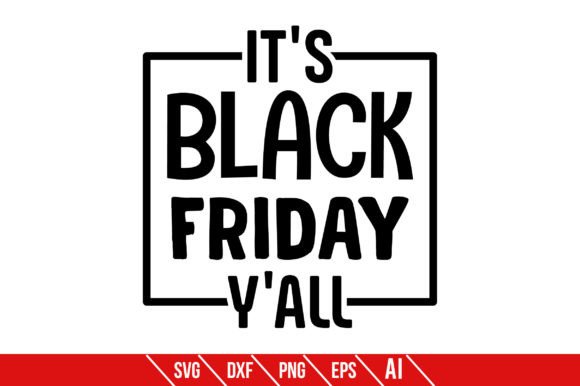 It's Black Friday Y All: Graphics and Crafts for Real Projects