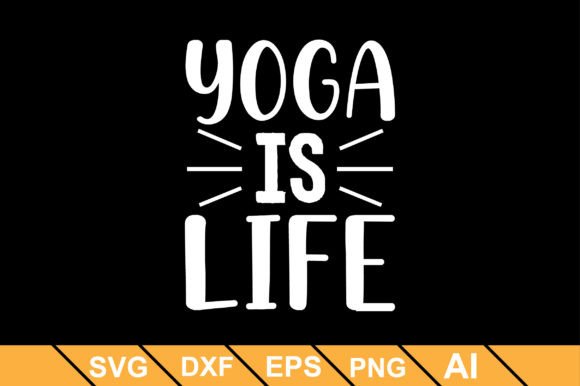 Yoga is Life: Graphics and Crafts for Creative Publishing